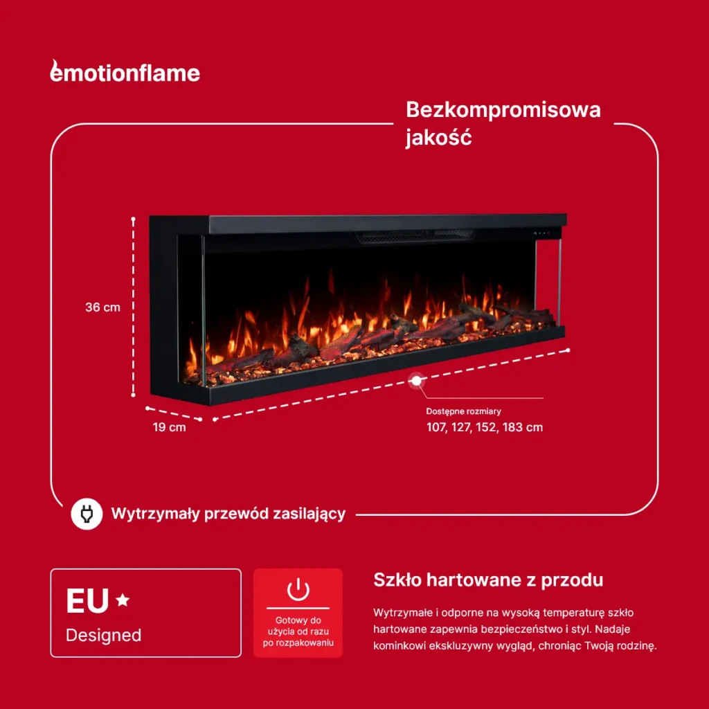 Kominek elektryczny Emotion Flame Unity: wymiary (36 cm wys., 19 cm gł., 107-183 cm szer.). Z europejskim designem, solidnym kablem i hartowanym szkłem bezpiecznym.